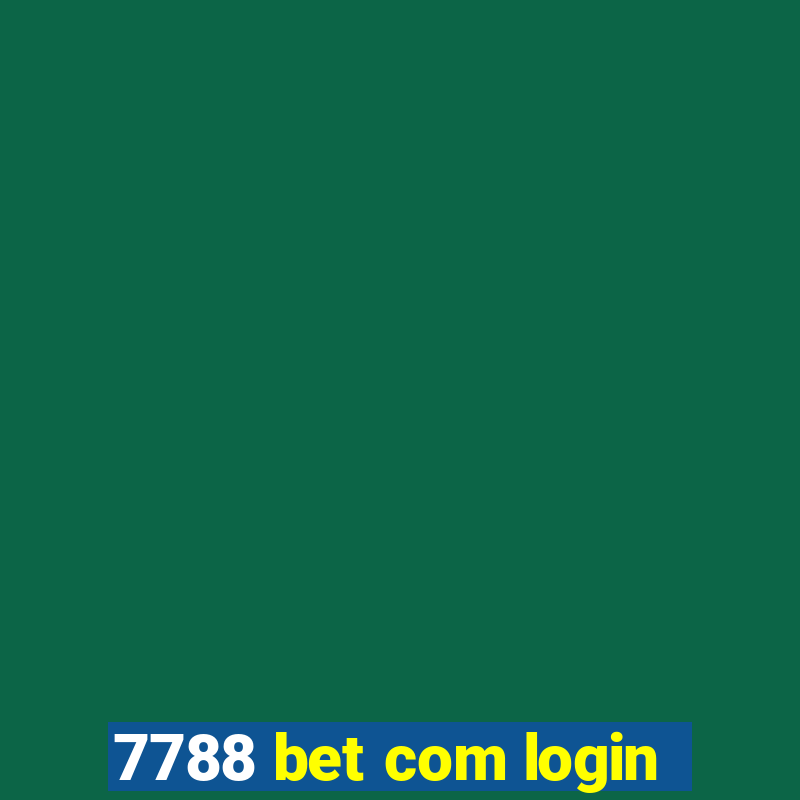 7788 bet com login